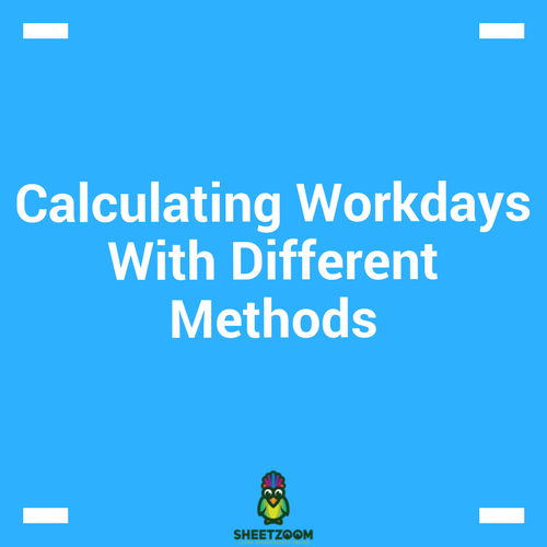 Calculating Workdays With Different Methods